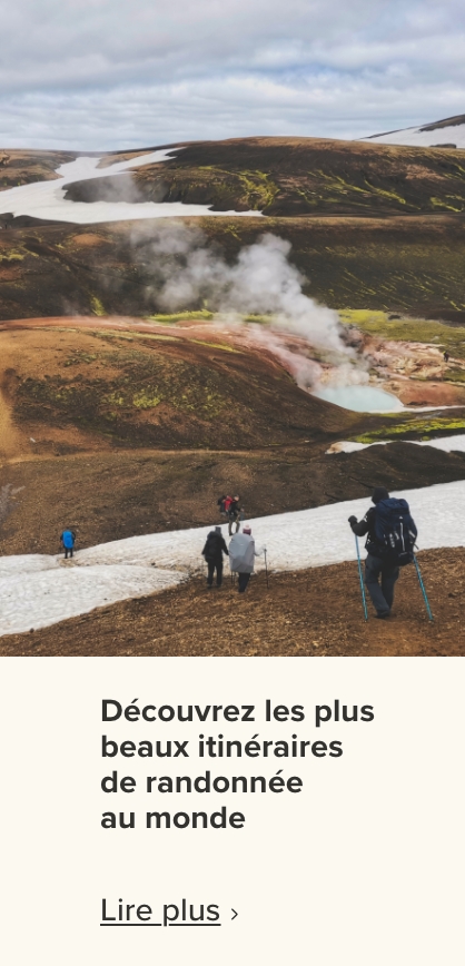 Les plus beaux itinéraires de randonnée au monde